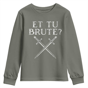 Julius Caesar Ides Of March Youth Sweatshirt Et Tu Brute TS09 Military Green Print Your Wear