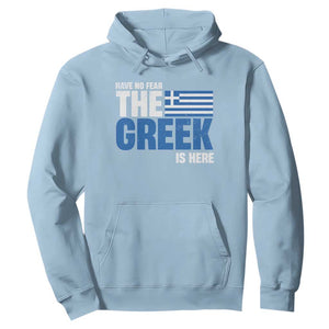 Proud Greece Hoodie Have No Fear The Greek Is Here TS09 Light Blue Print Your Wear