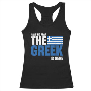 Proud Greece Racerback Tank Top Have No Fear The Greek Is Here TS09 Black Print Your Wear