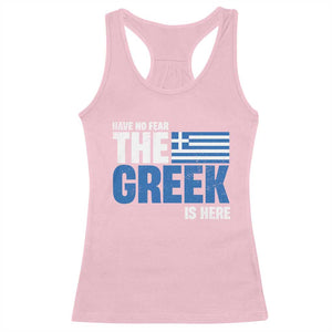 Proud Greece Racerback Tank Top Have No Fear The Greek Is Here TS09 Light Pink Print Your Wear