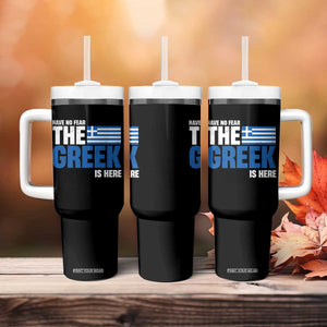 Proud Greece Tumbler With Handle Have No Fear The Greek Is Here TS09 Print Your Wear
