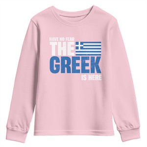 Proud Greece Youth Sweatshirt Have No Fear The Greek Is Here TS09 Light Pink Print Your Wear