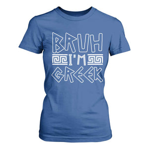 Proud Greece T Shirt For Women Bruh I'm Greek TS09 Royal Blue Print Your Wear