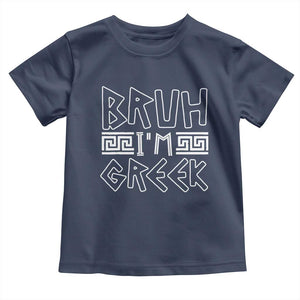 Proud Greece Toddler T Shirt Bruh I'm Greek TS09 Navy Print Your Wear