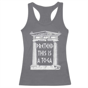 Greek Pride Racerback Tank Top Pretend This Is A Toga Party TS09 Charcoal Print Your Wear