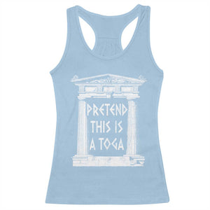 Greek Pride Racerback Tank Top Pretend This Is A Toga Party TS09 Light Blue Print Your Wear