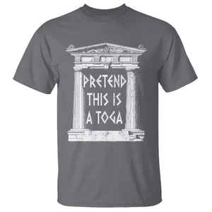 Greek Pride T Shirt Pretend This Is A Toga Party TS09 Charcoal Print Your Wear