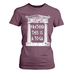 Greek Pride T Shirt For Women Pretend This Is A Toga Party TS09 Maroon Print Your Wear
