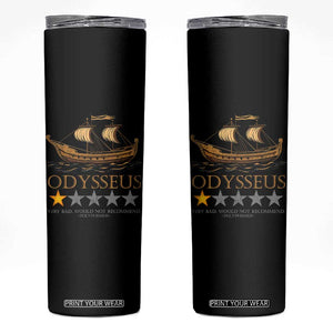 Funny Odysseus Skinny Tumbler Very Bad Not Recommend Ancient Greek Mythology Meme TS09 Black Print Your Wear