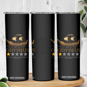 Funny Odysseus Skinny Tumbler Very Bad Not Recommend Ancient Greek Mythology Meme TS09 Print Your Wear
