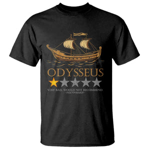 Funny Odysseus T Shirt Very Bad Not Recommend Ancient Greek Mythology Meme TS09 Black Print Your Wear