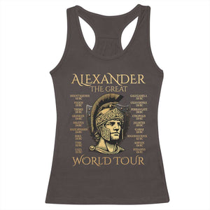Funny Alexander The Great World Tour Racerback Tank Top Ancient Greek History TS09 Dark Chocolate Print Your Wear