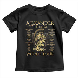 Funny Alexander The Great World Tour Toddler T Shirt Ancient Greek History TS09 Black Print Your Wear