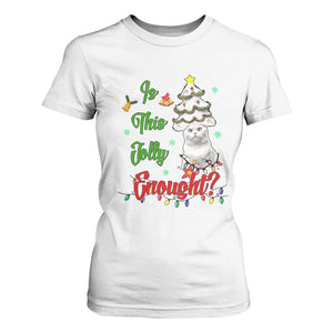 Christmas Cat T Shirt For Women Is This Jolly Enough TS09 White Print Your Wear