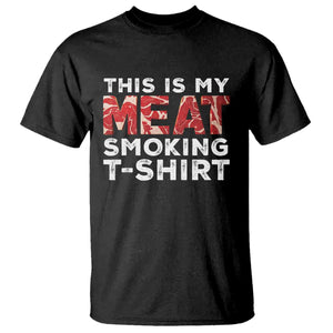 Funny This Is My Meat Smoking T Shirt Grilling BBQ Lover TS09 Black Print Your Wear