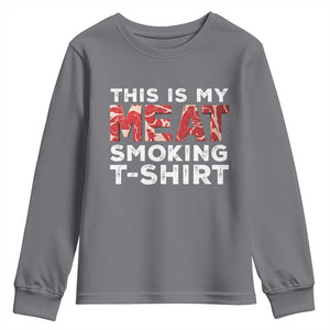 Funny This Is My Meat Smoking Youth Sweatshirt Grilling BBQ Lover TS09 Charcoal Print Your Wear
