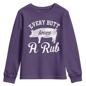Funny Pitmaster Youth Sweatshirt Every Butt Loves A Rub TS09 Purple Print Your Wear