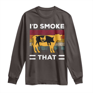 Funny I'd Smoke That Long Sleeve Shirt Grilling BBQ Weed Retro TS09 Dark Chocolate Print Your Wear