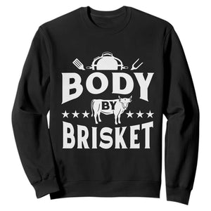 Funny Pitmaster BBQ Sweatshirt Body By Brisket Smoker Grilling TS09 Black Print Your Wear