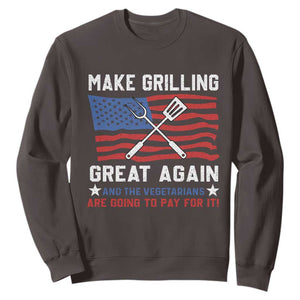 Funny BBQ Lover Sweatshirt Make Grilling Great Again And The Vegetarians Are Going To Pay For It TS09 Dark Chocolate Print Your Wear