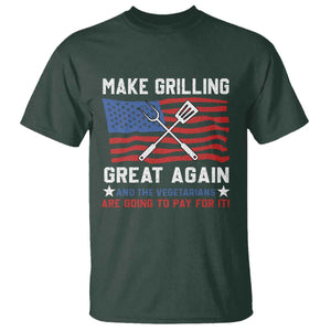 Funny BBQ Lover T Shirt Make Grilling Great Again And The Vegetarians Are Going To Pay For It TS09 Dark Forest Green Print Your Wear