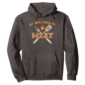 Funny BBQ Grilling Pitmaster Hoodie My Wife Loves My Meat TS09 Dark Chocolate Print Your Wear