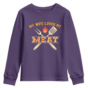 Funny BBQ Grilling Pitmaster Youth Sweatshirt My Wife Loves My Meat TS09 Purple Print Your Wear