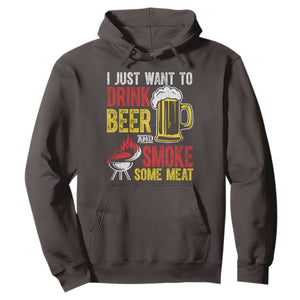 Funny BBQ Beer Lover Hoodie Just Want To Drink Beer And Smoke Some Meat TS09 Dark Chocolate Print Your Wear