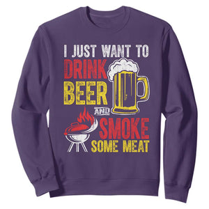 Funny BBQ Beer Lover Sweatshirt Just Want To Drink Beer And Smoke Some Meat TS09 Purple Print Your Wear