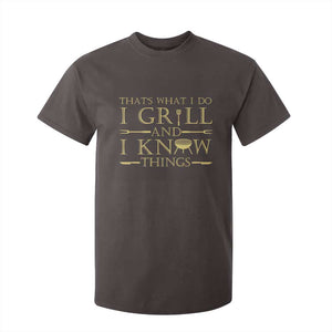 Funny BBQ Grilling Pitmaster T Shirt For Kid I Grill And Know Things TS09 Dark Chocolate Print Your Wear