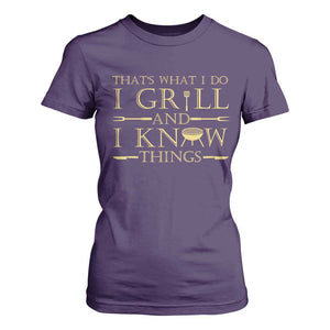 Funny BBQ Grilling Pitmaster T Shirt For Women I Grill And Know Things TS09 Purple Print Your Wear