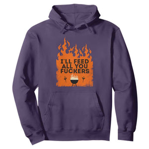 Funny BBQ Grilling Hoodie I'll Feed All You Fxxkers TS09 Purple Print Your Wear
