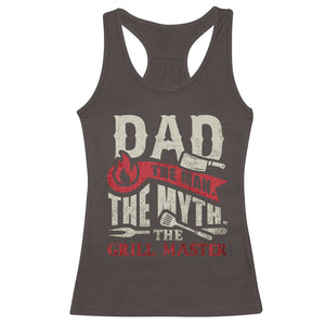 Funny BBQ Grilling Pitmaster Racerback Tank Top Dad The Man The Myth The Grill Master TS09 Dark Chocolate Print Your Wear