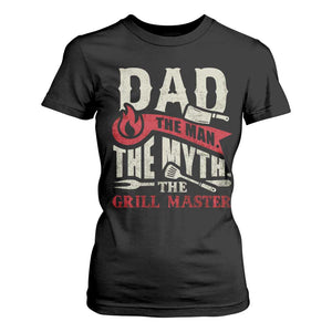 Funny BBQ Grilling Pitmaster T Shirt For Women Dad The Man The Myth The Grill Master TS09 Black Print Your Wear