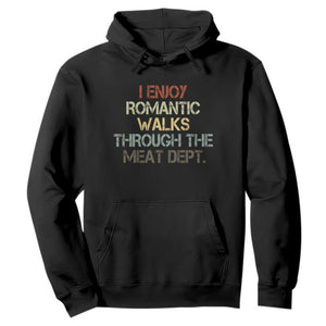 Funny BBQ Grilling Hoodie I Enjoy Romantic Walks Through The Meat Dept TS09 Black Print Your Wear