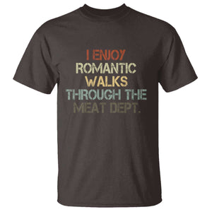 Funny BBQ Grilling T Shirt I Enjoy Romantic Walks Through The Meat Dept TS09 Dark Chocolate Print Your Wear