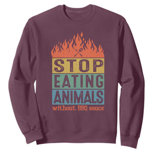 Funny BBQ Lover Sweatshirt Stop Eating Animals Without BBQ Sauce Anti Vegan Jokes TS09 Maroon Print Your Wear