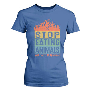Funny BBQ Lover T Shirt For Women Stop Eating Animals Without BBQ Sauce Anti Vegan Jokes TS09 Royal Blue Print Your Wear