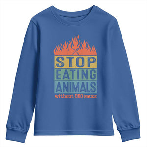 Funny BBQ Lover Youth Sweatshirt Stop Eating Animals Without BBQ Sauce Anti Vegan Jokes TS09 Royal Blue Print Your Wear