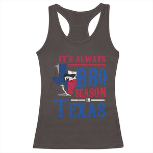 Texas BBQ Lover Racerback Tank Top It's Always BBQ Season In Texas TS09 Dark Chocolate Print Your Wear