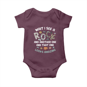 Rock Collector Baby Onesie Wait I See A Rock Geologist TS09 Maroon Print Your Wear