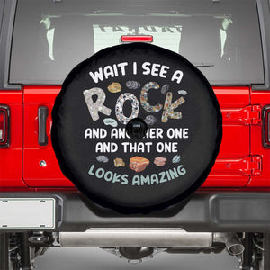 Rock Collector Spare Tire Cover Wait I See A Rock Geologist TS09 Black Print Your Wear