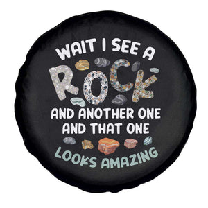 Rock Collector Spare Tire Cover Wait I See A Rock Geologist TS09 Print Your Wear