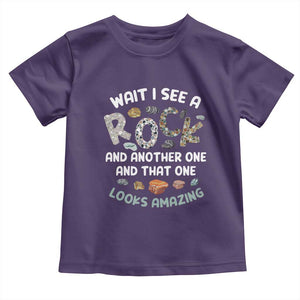Rock Collector Toddler T Shirt Wait I See A Rock Geologist TS09 Purple Print Your Wear