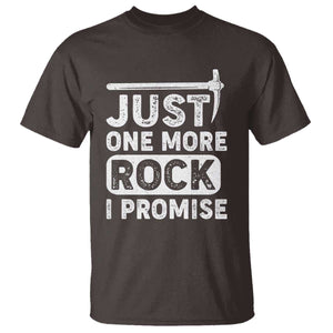 Rock Collector T Shirt Just One More Rock I Promise TS09 Dark Chocolate Print Your Wear