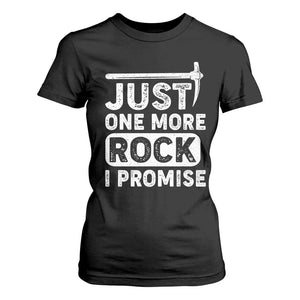 Rock Collector T Shirt For Women Just One More Rock I Promise TS09 Black Print Your Wear