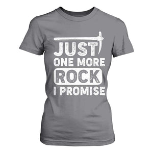 Rock Collector T Shirt For Women Just One More Rock I Promise TS09 Charcoal Print Your Wear