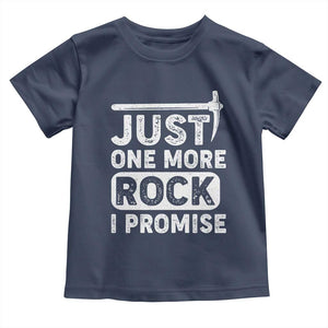 Rock Collector Toddler T Shirt Just One More Rock I Promise TS09 Navy Print Your Wear