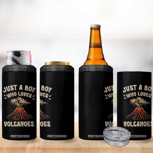 Funny Volcanologist 4 in 1 Can Cooler Tumbler Just A Boy Who Loves Volcanoes Lava TS09 Print Your Wear