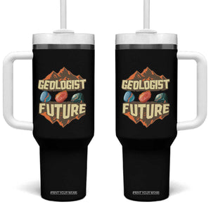 Future Geologist Tumbler With Handle Geology Student Earth Science TS09 One Size: 40 oz Black Print Your Wear